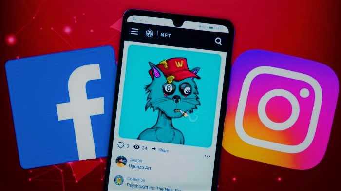 Facebook ve Instagram NFT Endüstrisine Adım Atıyor